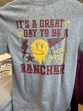 Great Day To Be a Rancher Tee