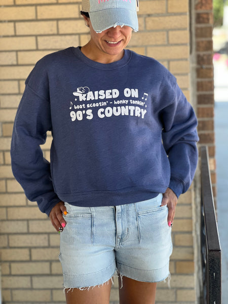 Raised on 90’s Country Sweatshirt