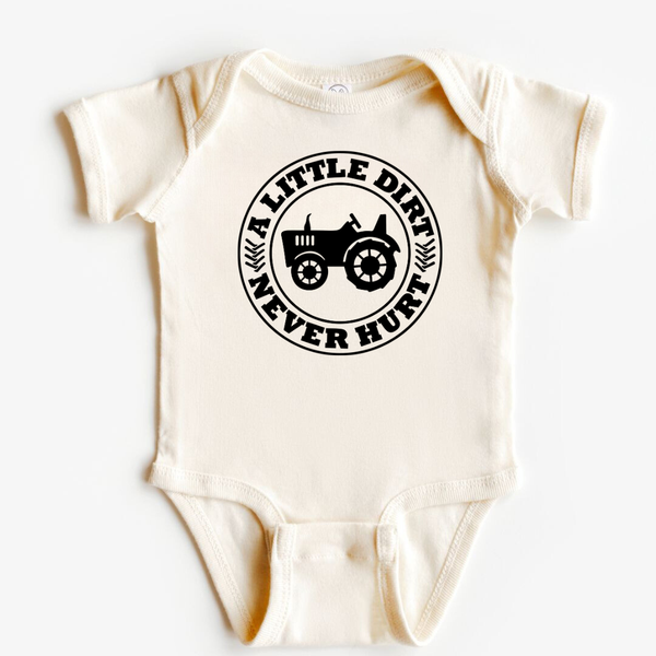 A Little Dirt Never Hurt Baby Bodysuit | Baby Apparel | Farm