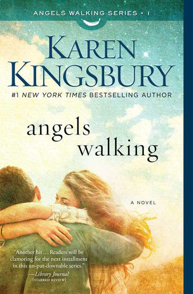 Angels Walking by Karen Kingsbury